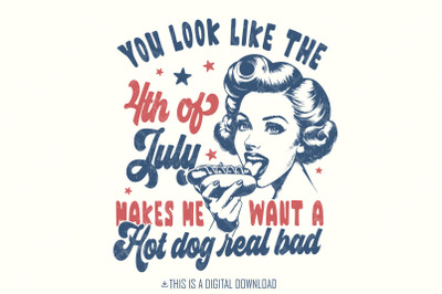 You Look Like the 4th of July PNG, Retro America Hot Dog, Independence Day, Patriotic USA Digital Download, 4th of July Sublimation Art