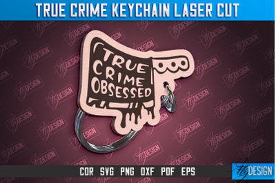 True Crime Keychain | Criminal Show | Detective | CNC File