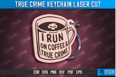 True Crime Keychain | Criminal Show | Detective | CNC File