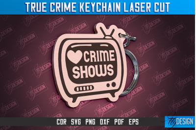 True Crime Keychain | Criminal Show | Detective | CNC File