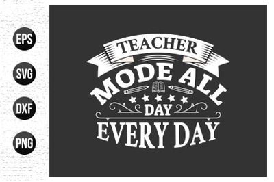 Teacher Typographic Quotes T-Shirt Design Vector Graphic