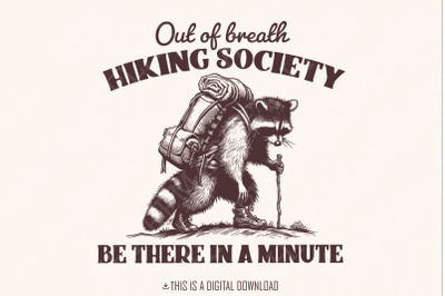 Out of Breath Hiking Society PNG, Sarcastic Raccoon Sayings, Vintage Animal png, Funny Hiking png, Hiking Lover png, Adventure Sublimation