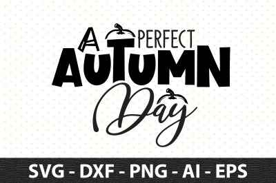 A Perfect Autumn Day svg