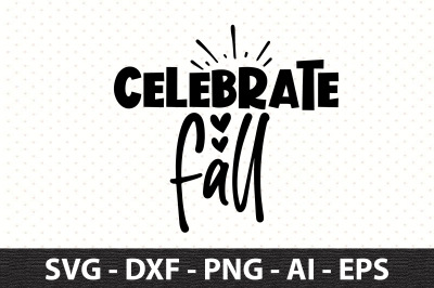 Celebrate Fall svg