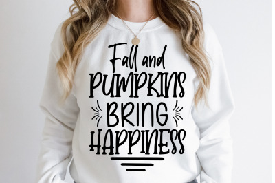 Fall and Pumpkins Bring Happiness svg