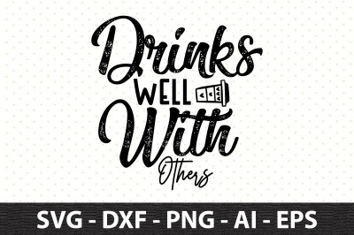 Drinks Well With Others svg