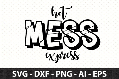 hot mess express svg