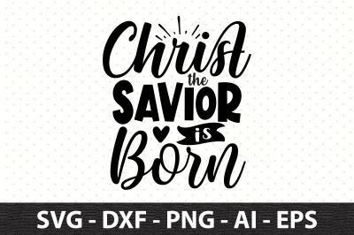 Christ the Savior is Born svg