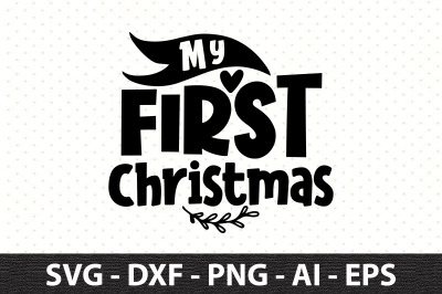 My First Christmas svg