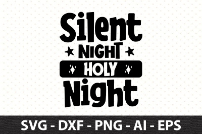 Silent Night Holy Night svg