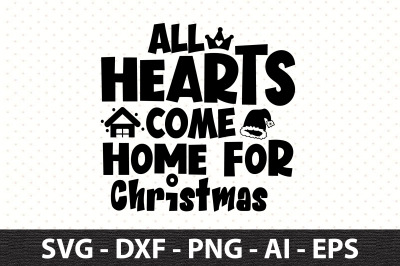 All Hearts Come Home for Christmas svg