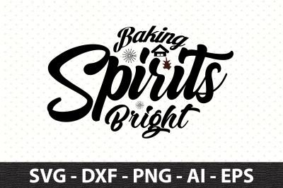 Baking Spirits Bright svg