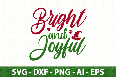 Bright and Joyful svg