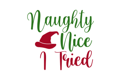 Naughty Nice I Tried svg