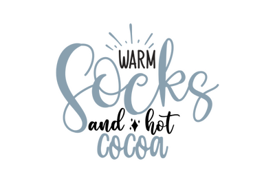 warm socks and hot cocoa svg