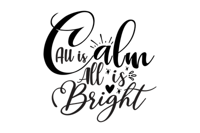 All is Calm All is Bright svg