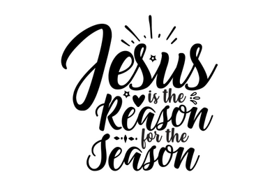 Jesus is the Reason for the Season svg