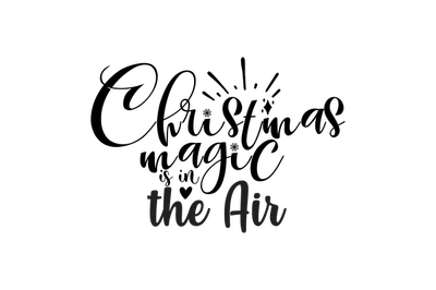 Christmas Magic is in the Air svg