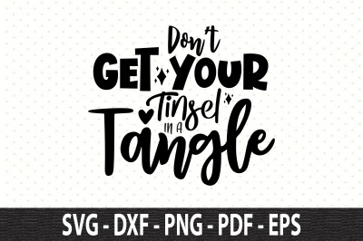 Donot Get Your Tinsel in a Tangle svg