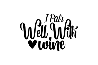 I Pair Well With Wine svg