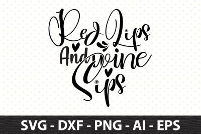 Red Lips And Wine Sips svg