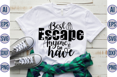 Best Escape Anyone Can Have