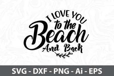 I love you to the Beach and Back