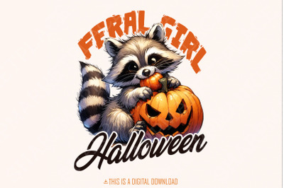 Feral Girl Halloween Png, Halloween Raccoon Png, Cute Halloween Png, Funny Halloween Png, Halloween Shirt Png, Fall Sublimation Retro