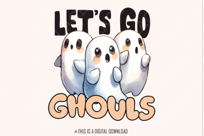 Cute Halloween png, Let&#039;s Go Ghouls png, Spooky png Cute, Funny Ghost, Ghost Sayings, Aesthetic Halloween png, Halloween png