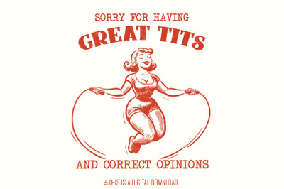 Sorry for Having Great Tits Funny Feminism Sarcastic png&2C; Funny Feminism Png&2C; Vintage Design Instant Download&2C; Retro Png Feminist Quotes