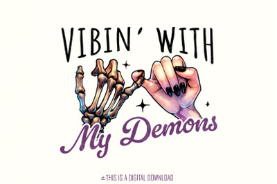 Vibin With My Demons Png, Retro Halloween Png, Skeleton png, Funny Halloween Png, Spooky Season png, Halloween Sublimation, Adult Halloween