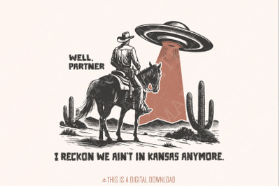 Cowboy and UFO PNG, Western Sci-Fi Digital Design, Alien Encounter Quote, Vintage Desert Scene, Unique Gift, Retro Humor