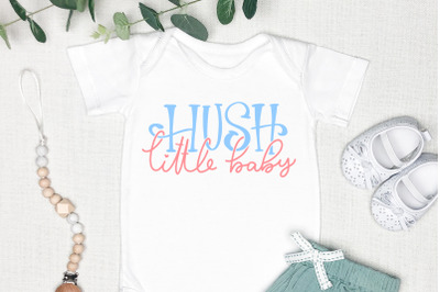 Hush Little Baby SVG Cut File