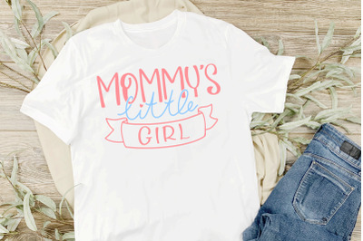 Mommy&#039;s Little Girl SVG Cut File