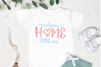 Welcome Home Little One SVG Cut File