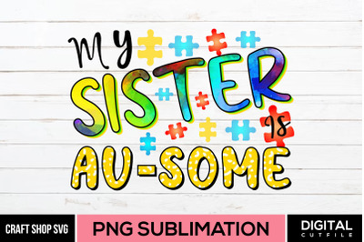 Autism Sublimation, My Sister Is Au-Some