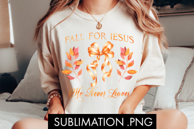 Fall For Jesus Christian PNG Sublimation