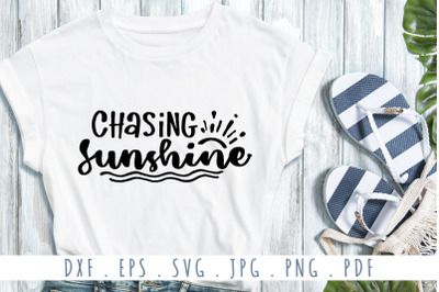 Chasing Sunshine Quotes SVG Cut File