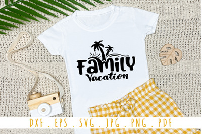 Family Vacation Quotes SVG Cut File