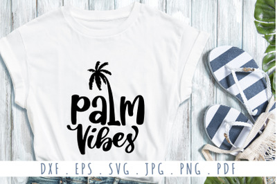 Palm Vibes Quotes SVG Cut File