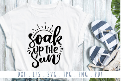 Soak Up The Sun Quotes SVG Cut File