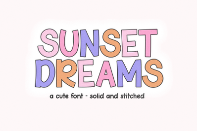 Sunset Dreams - Solid and Stitched Font