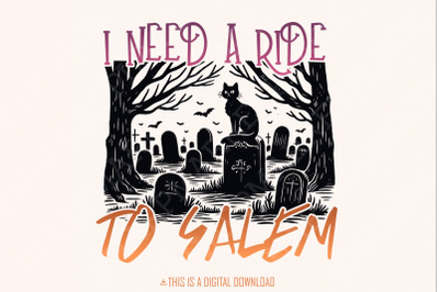 I Need a Ride to Salem Png, Halloween Cat Png, Spooky Graveyard, Witchy Design, Fun Halloween Art, Trendy Digital Download