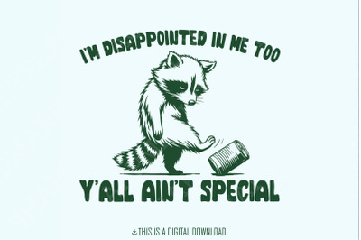 I&#039;m Disappointed in Me Too Y&#039;all Ain&#039;t Special PNG, Funny Racoon on a Bike, Sarcastic Sayings, Vintage Animal Quotes, Instant Download