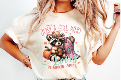 Just a Girl who Loves Pumpkin Spice PNG, Fall Themed Png, Feral Raccoon Fall, Pumpkin Shirt Png, Autumn Shirt Png, Digital Download