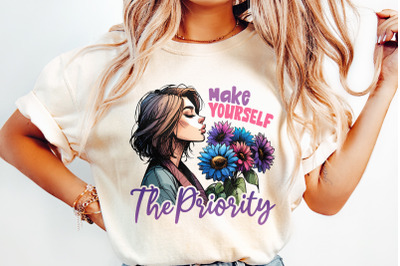 Make Yourself the Priority PNG Design, Shirt Png, T Shirt Png Designs, Sublimation for T-shirts, Woman Png Sublimation, Cute T Shirt Design