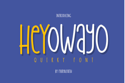 Heyowayo - Playful Font