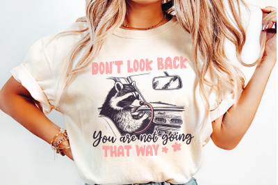 Don&#039;t Look Back PNG, Sarcastic PNG, Inspirational PNG, Cute Raccoon Clipart, Mental Health png, png Designs, Digital T-Shirt