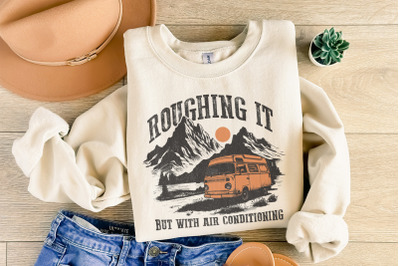 Modern Glamping Camping, Roughing It, Retro Camping Png, T Shirt Graphic, Vintage Camp Png, Hiking Sublimation, Mountain Girl Adventure Png