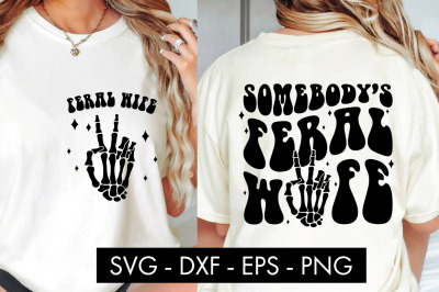 Somebody&#039;s Feral Wife SVG PNG Sublimation